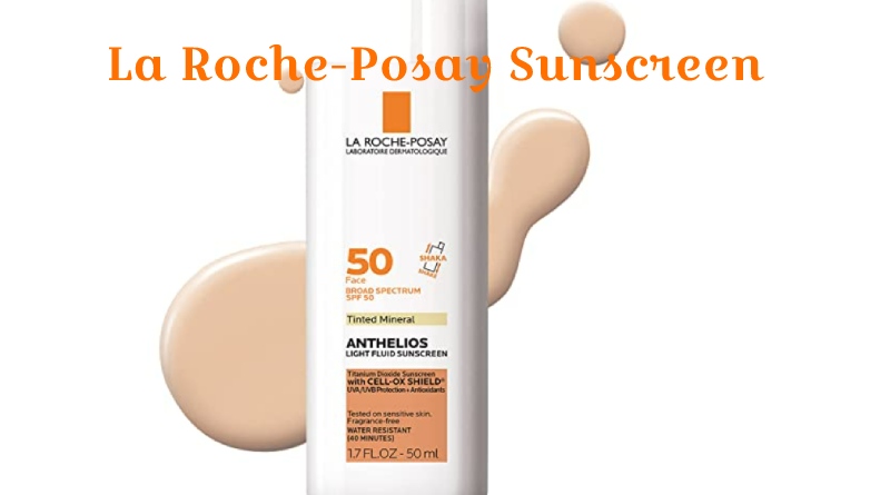 La Roche-Posay Sunscreen For Oily Skin